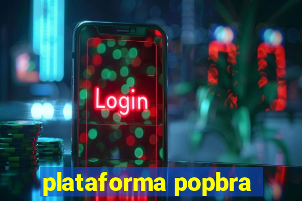 plataforma popbra